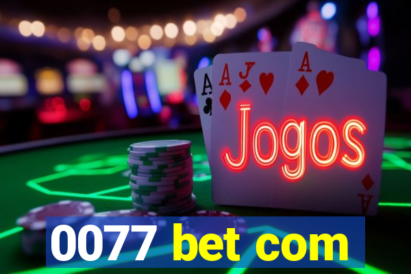 0077 bet com